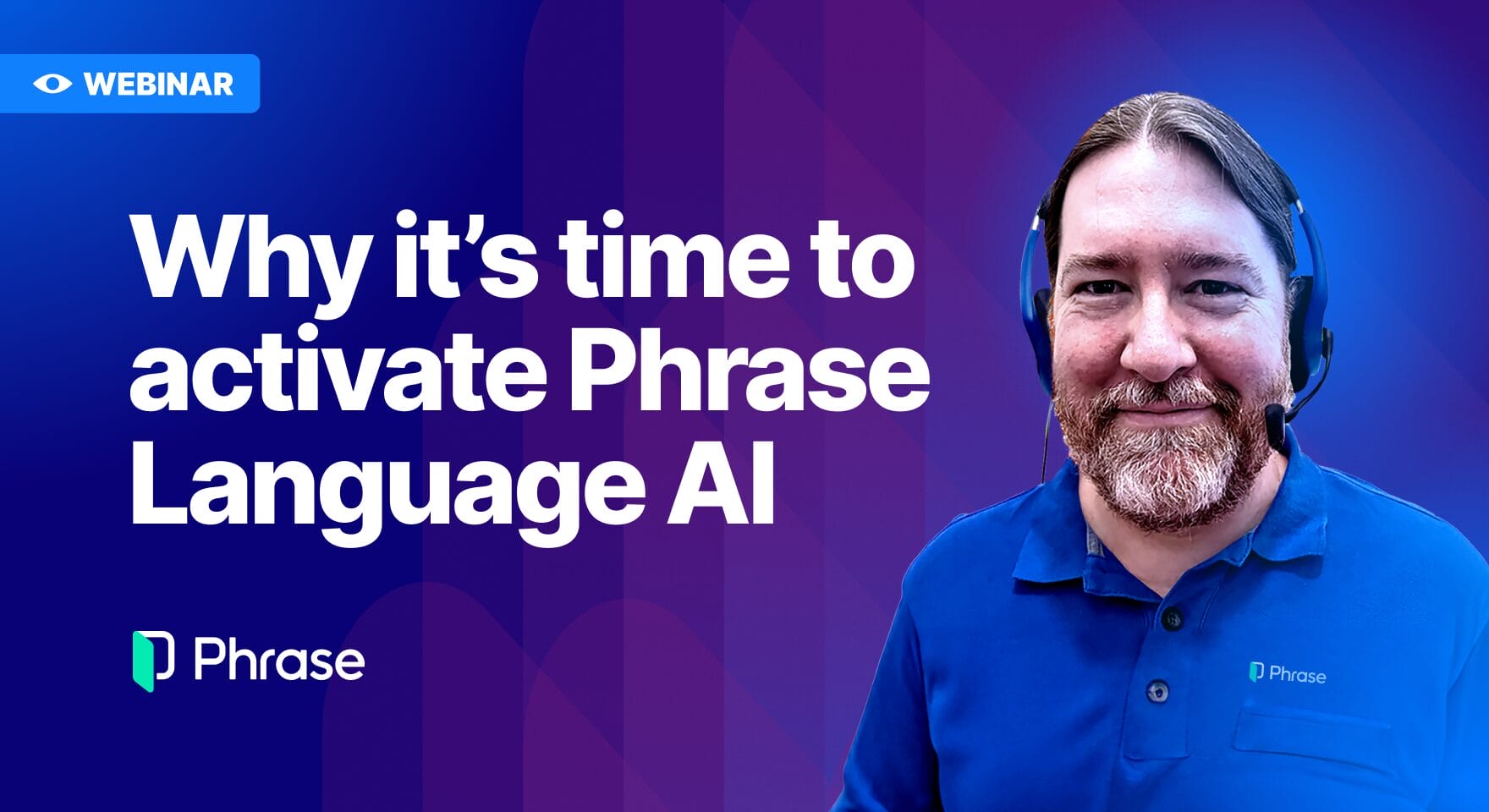 Phrase Bootcamp: Already using Phrase? Here’s why it’s time to activate Phrase Language AI