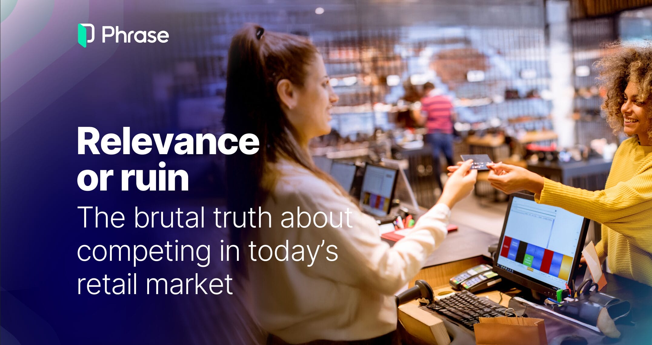 Relevance or ruin: The brutal truth about competing in today’s retail market