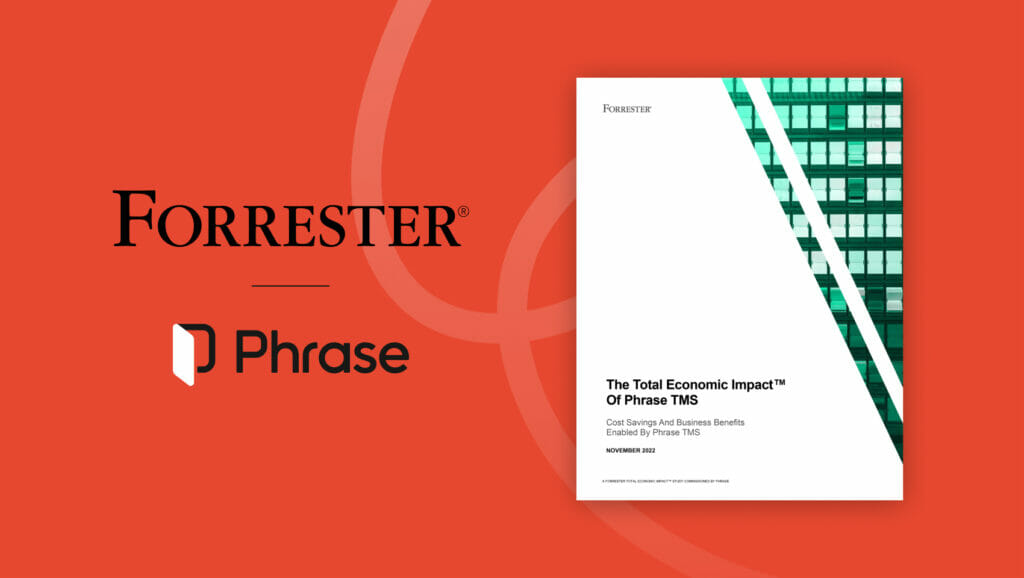 A cover graphic for the Total Economic Impact (TEI) report features bold text and abstract digital design elements, emphasizing Phrase’s proven ROI and business value in localization investmen